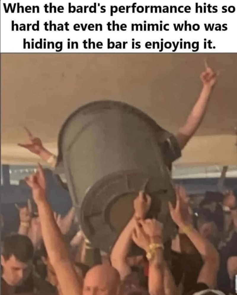 A funny D&D meme showing a crowd-surfing trash can, representing a Mimic that is enjoying a Bard's performance.