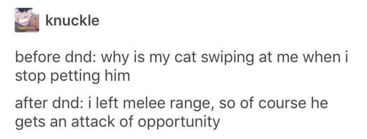 A funny D&D meme tweet explaining that when a cat swipes at you, it's just making an "attack of opportunity."