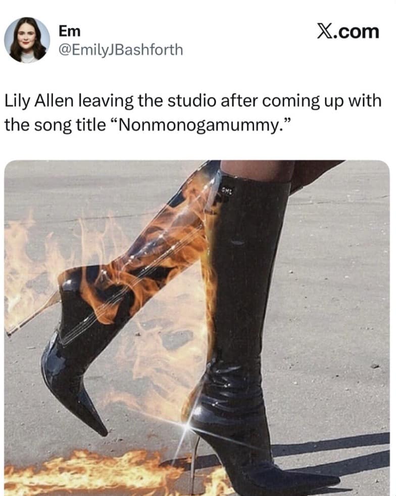 Funny Lily Allen West End Girl meme using flaming boots to celebrate the song title "Nonmonogamummy."
