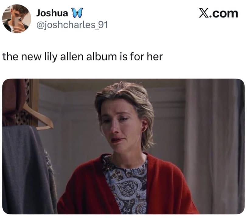 A Lily Allen West End Girl meme using Emma Thompson in 'Love Actually' to describe the album's audience