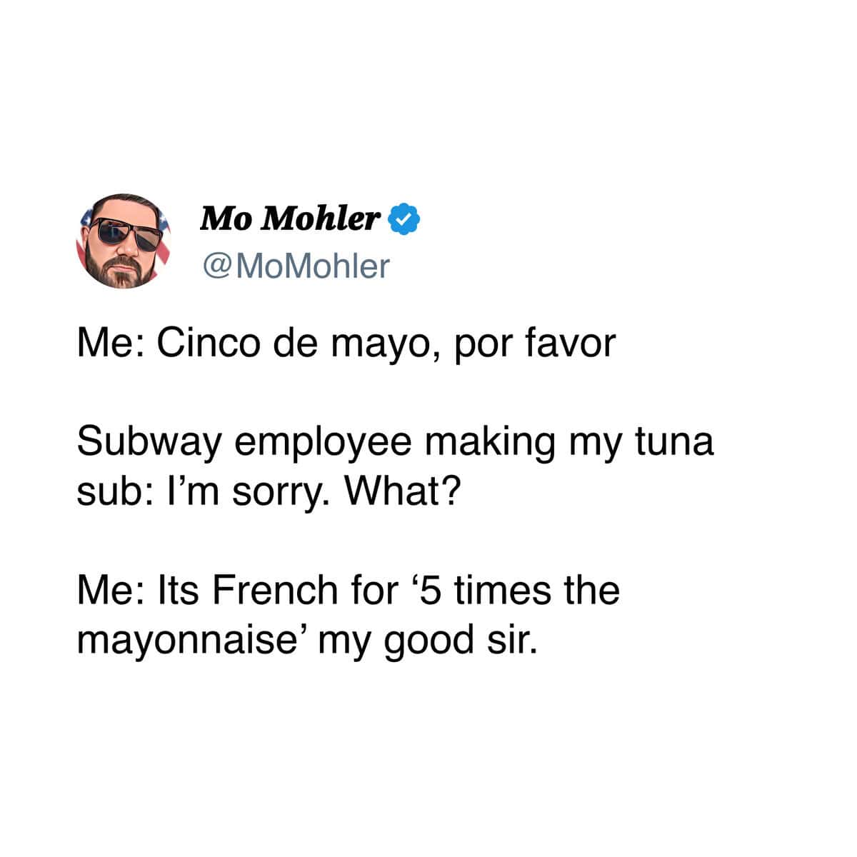 A tweet joking that "Cinco de mayo" is French for "5 times the mayonnaise," a hilarious brand new sentence.