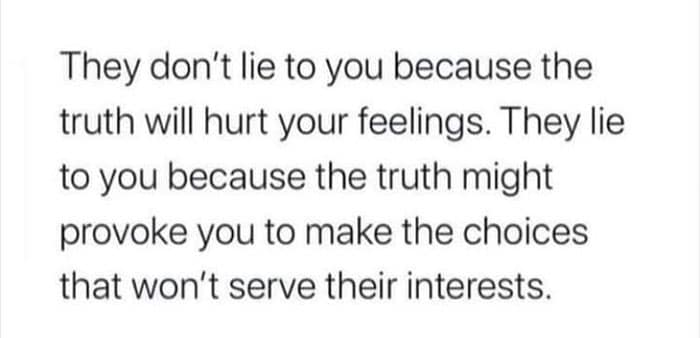 A cheating meme quote explaining that people lie not to spare feelings, but to control choices and serve themselves.