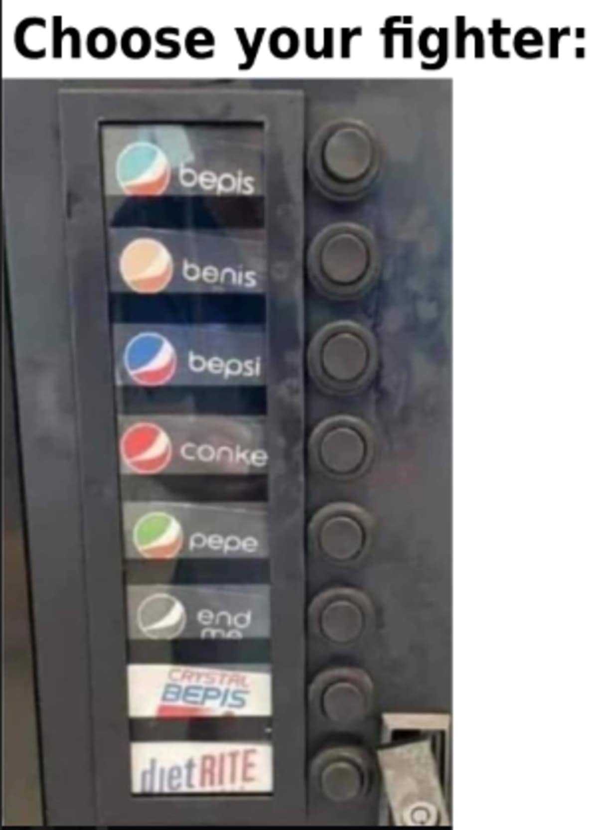 A vintage meme showing a cursed vending machine with bootleg soda options like "bepis" and "conke."
