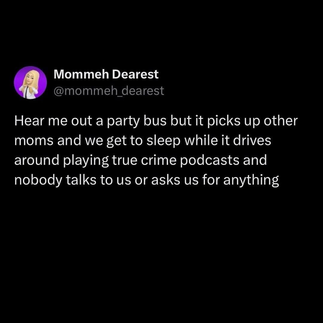 A classic meme of a viral tweet proposing a brilliant party bus idea just for tired moms.