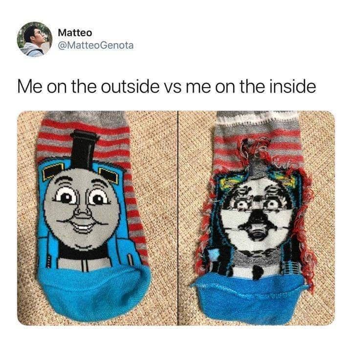A classic meme showing the inside vs. the outside of a Thomas the Tank Engine sock