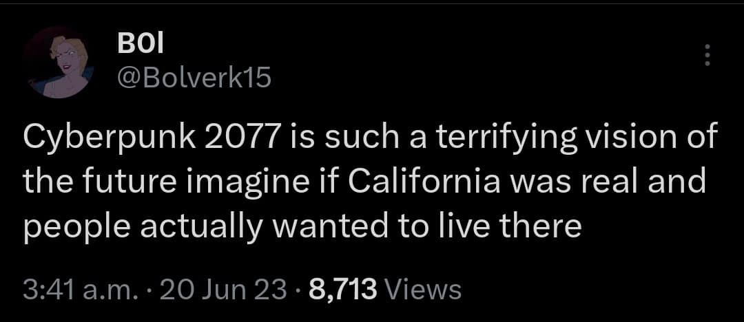 A classic meme of a viral tweet joking about the video game Cyberpunk 2077 and California