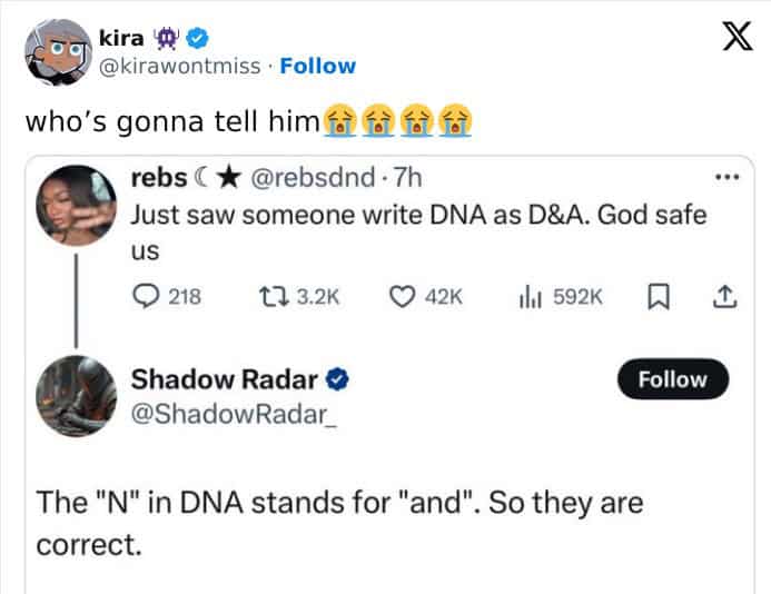 A hilariously confident but incorrect explanation that the 'N' in DNA stands for 'and.'