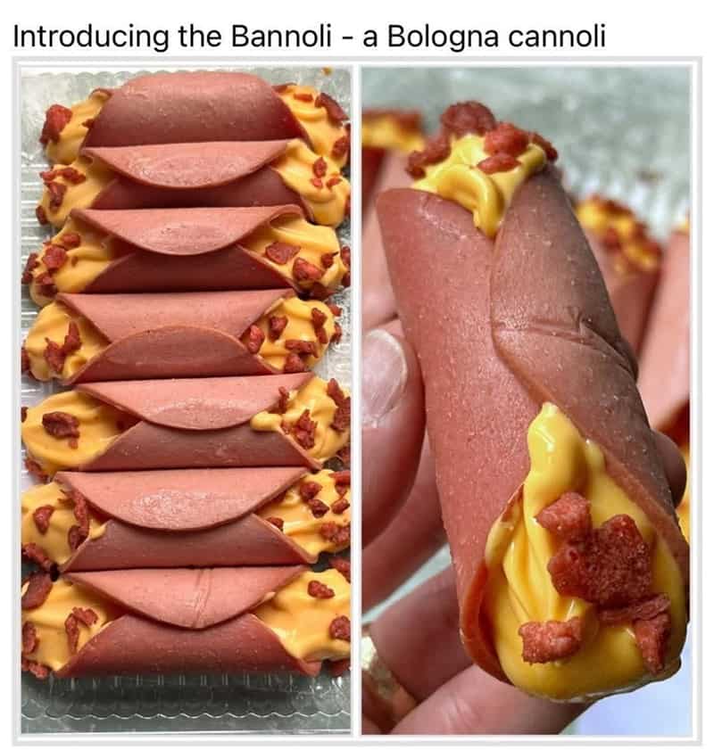 Cursed food meme introducing the "Bannoli," a cannoli made from bologna, cheese whiz, and bacon bits.