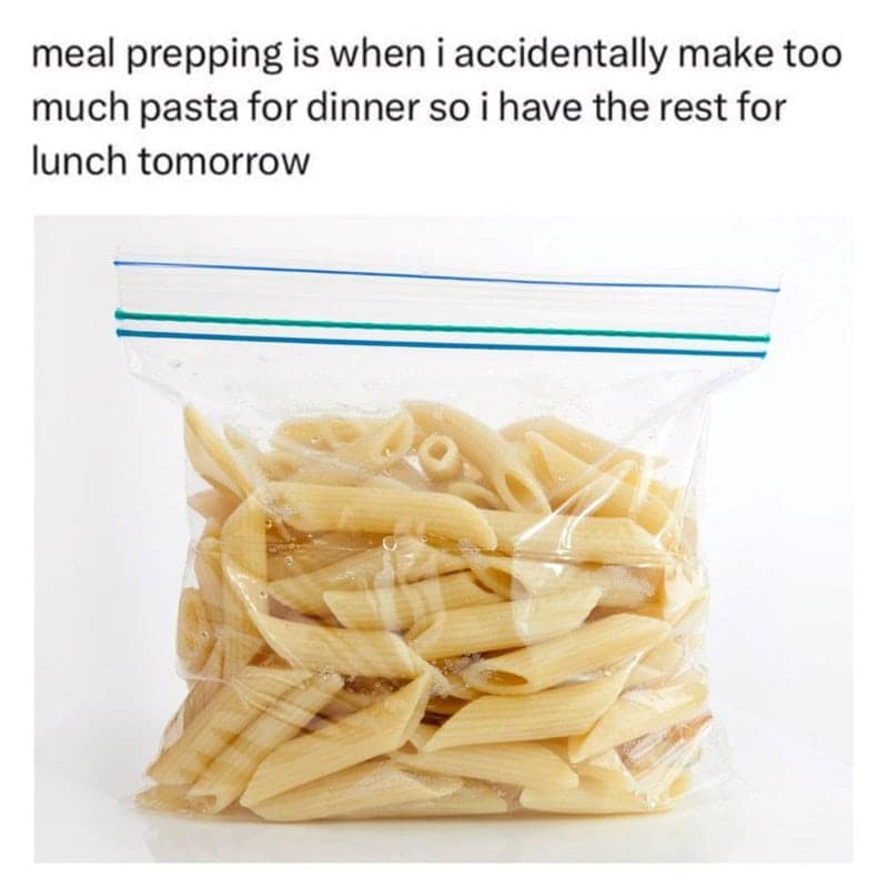 Funny cooking meme defining meal prepping as accidentally making too much pasta and eating leftovers.