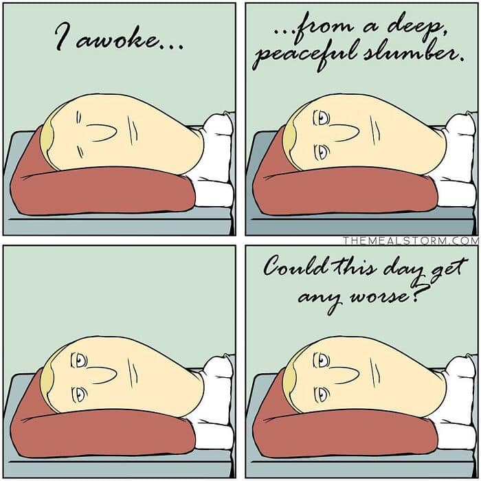 A dark humor comic about the existential dread of waking up from a peaceful slumber and having to face the day.