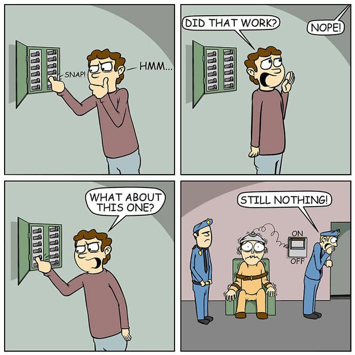 A dark humor comic connecting a man flipping his home circuit breakers to a prisoner being executed in an electric chair.