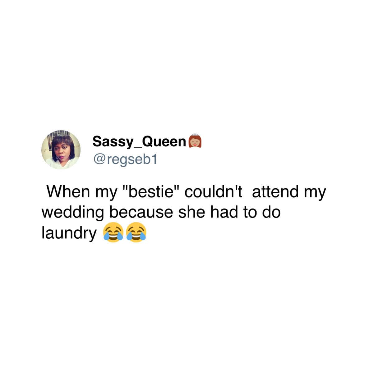 A user's reply that her "bestie" missed her wedding because she claimed she had to do laundry.