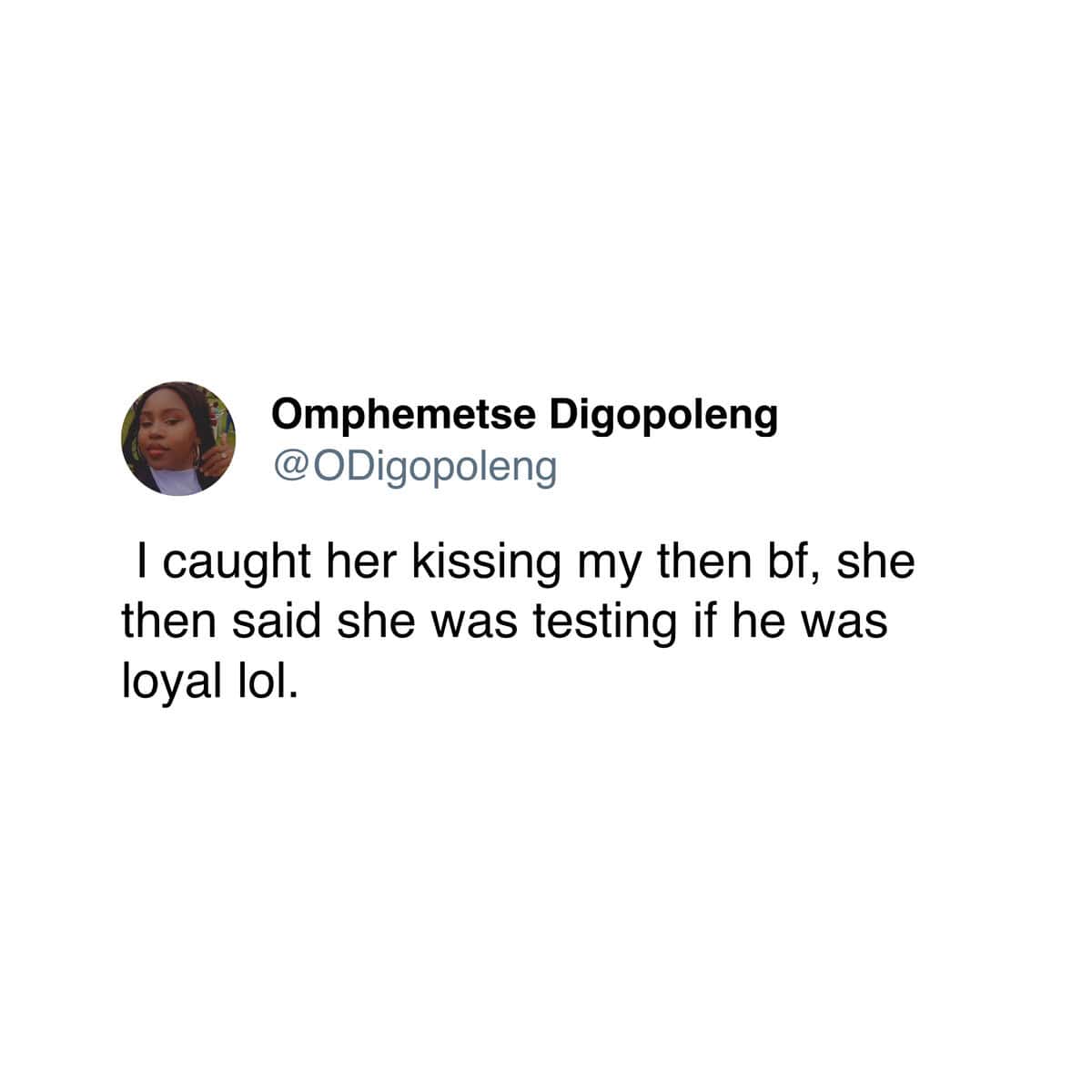 A user's story about her friend kissing her boyfriend and claiming it was a "loyalty test."