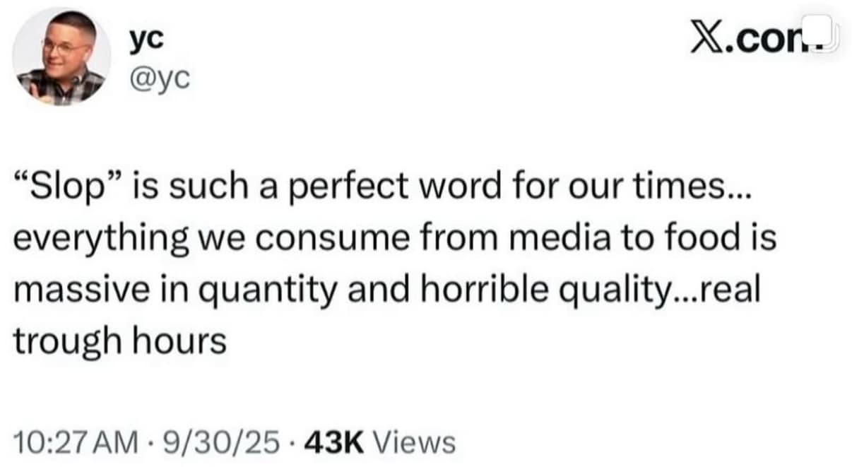 A funny meme tweet calling modern media and food "slop" and "real trough hours."