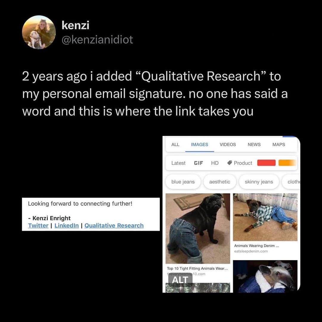 A funny tweet about an office prank where a "Qualitative Research" link in an email signature leads to a search for "pugs in jeans."