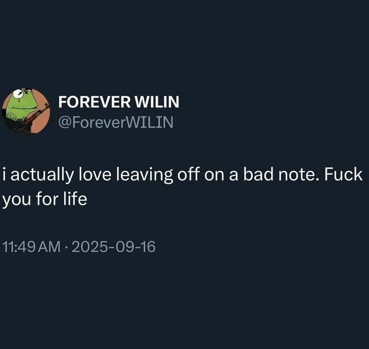 A funny and aggressive tweet from a Kermit the Frog account about loving to leave on a bad note.