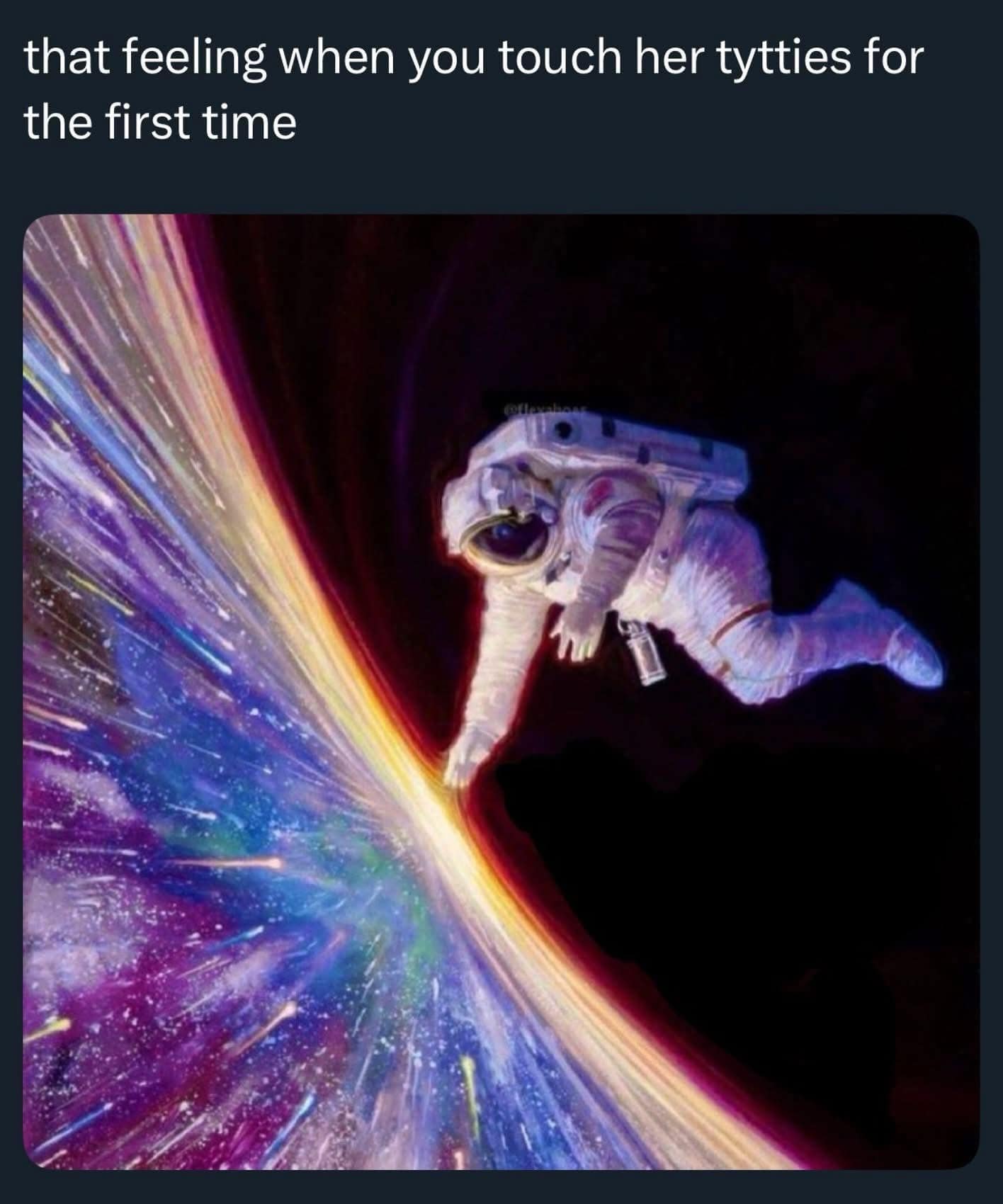 Naughty funny meme using a surreal image of an astronaut touching a colorful galaxy nebula.