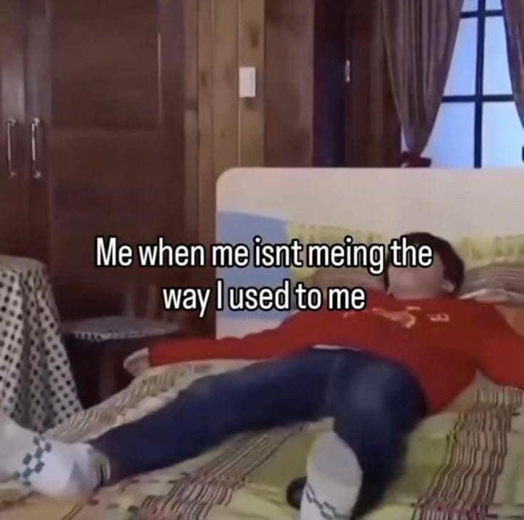 A funny meme with nonsensical text about not feeling like yourself, using the word "meing."