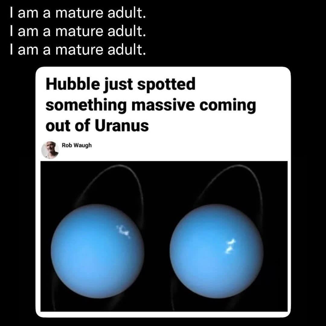 A funny meme about struggling to be a mature adult after reading a news headline about the planet Uranus.