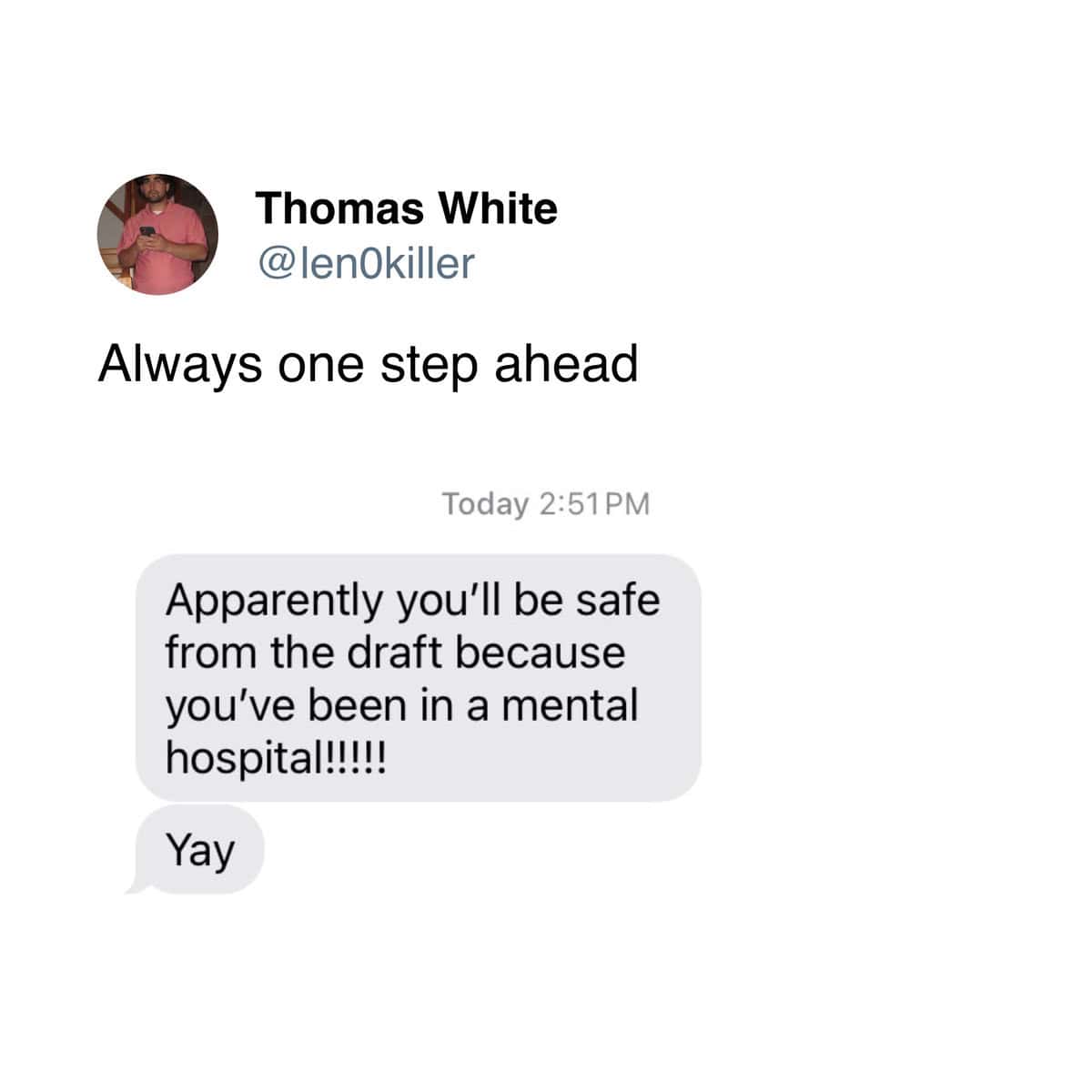A dark humor meme about finding the silver lining of being exempt from the draft because of a mental hospital stay.