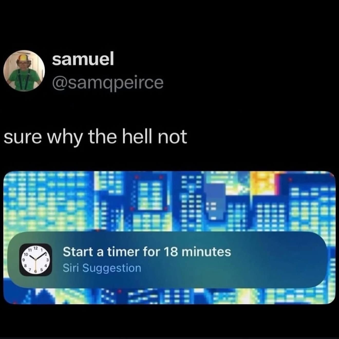 A funny meme about a user accepting a completely random Siri suggestion to set a timer for 18 minutes.