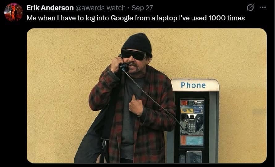 A meme with a man in disguise at a payphone, illustrating the feeling of Google's security checks.