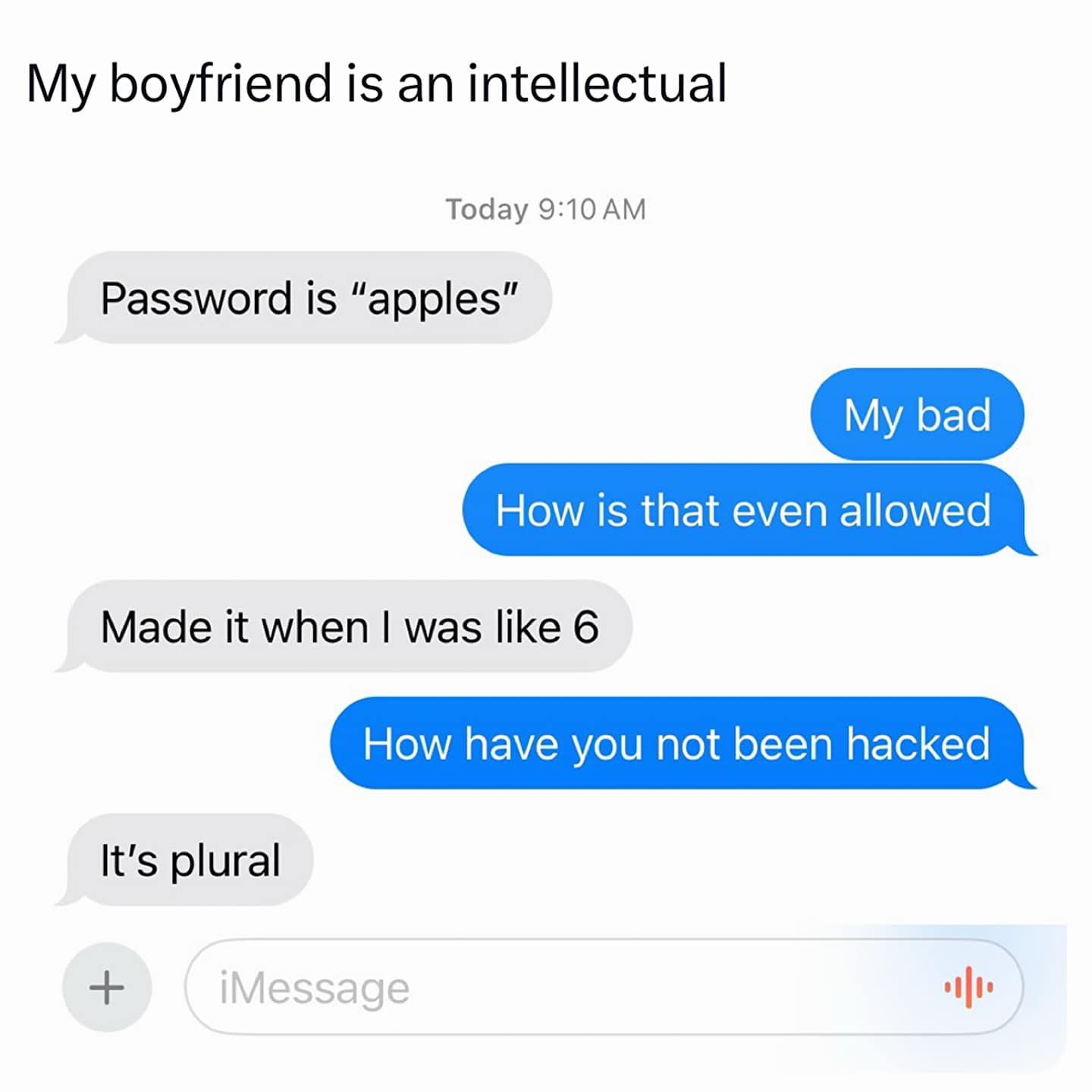 A funny text conversation where a boyfriend reveals his weak password and his genius security reasoning.
