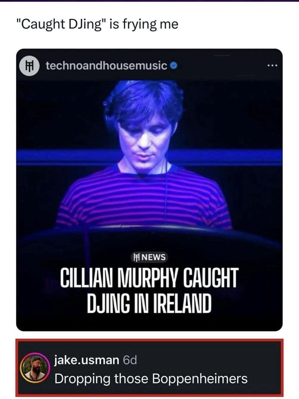 A funny meme of a Cillian Murphy news story with a hilarious "Boppenheimer" pun in the comments.