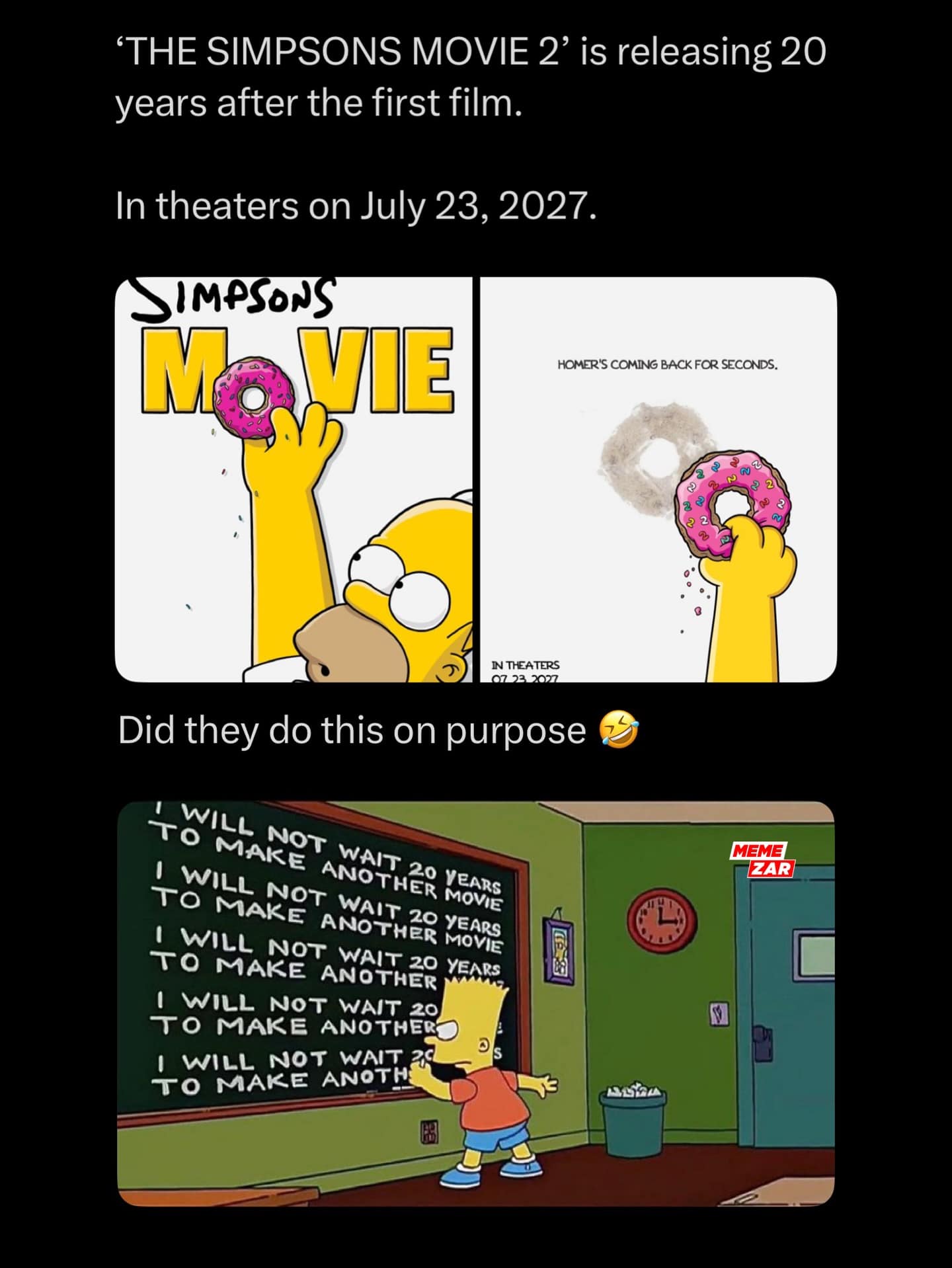 A meme suggesting The Simpsons Movie 2's release date is a meta-joke based on a chalkboard gag from the first movie.