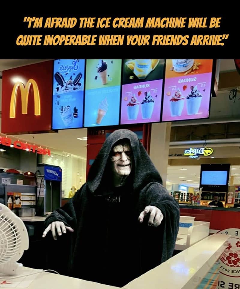 Funny sci fi meme showing Emperor Palpatine working at McDonald's, saying the ice cream machine is inoperable