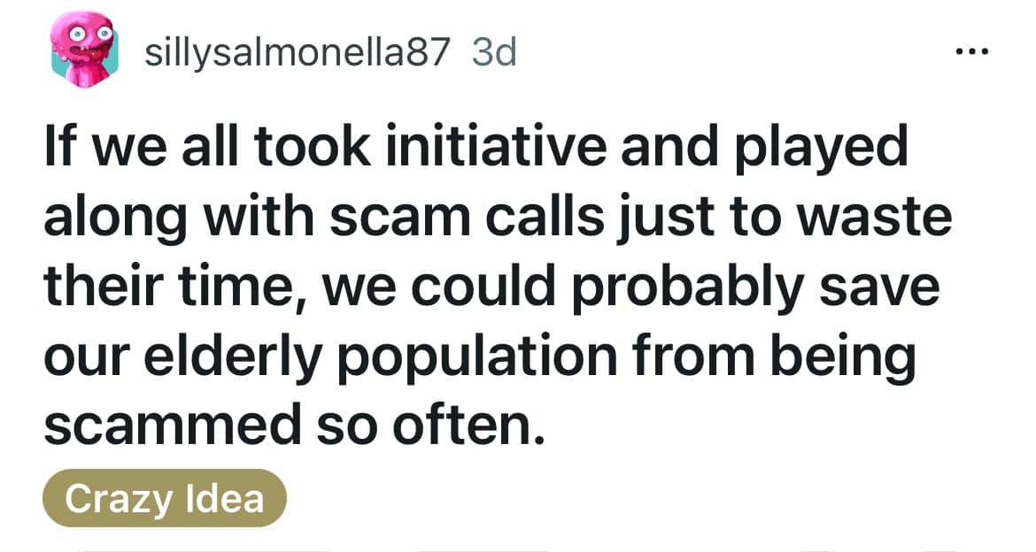 A Reddit post suggesting we could save the elderly by wasting the time of scam callers.