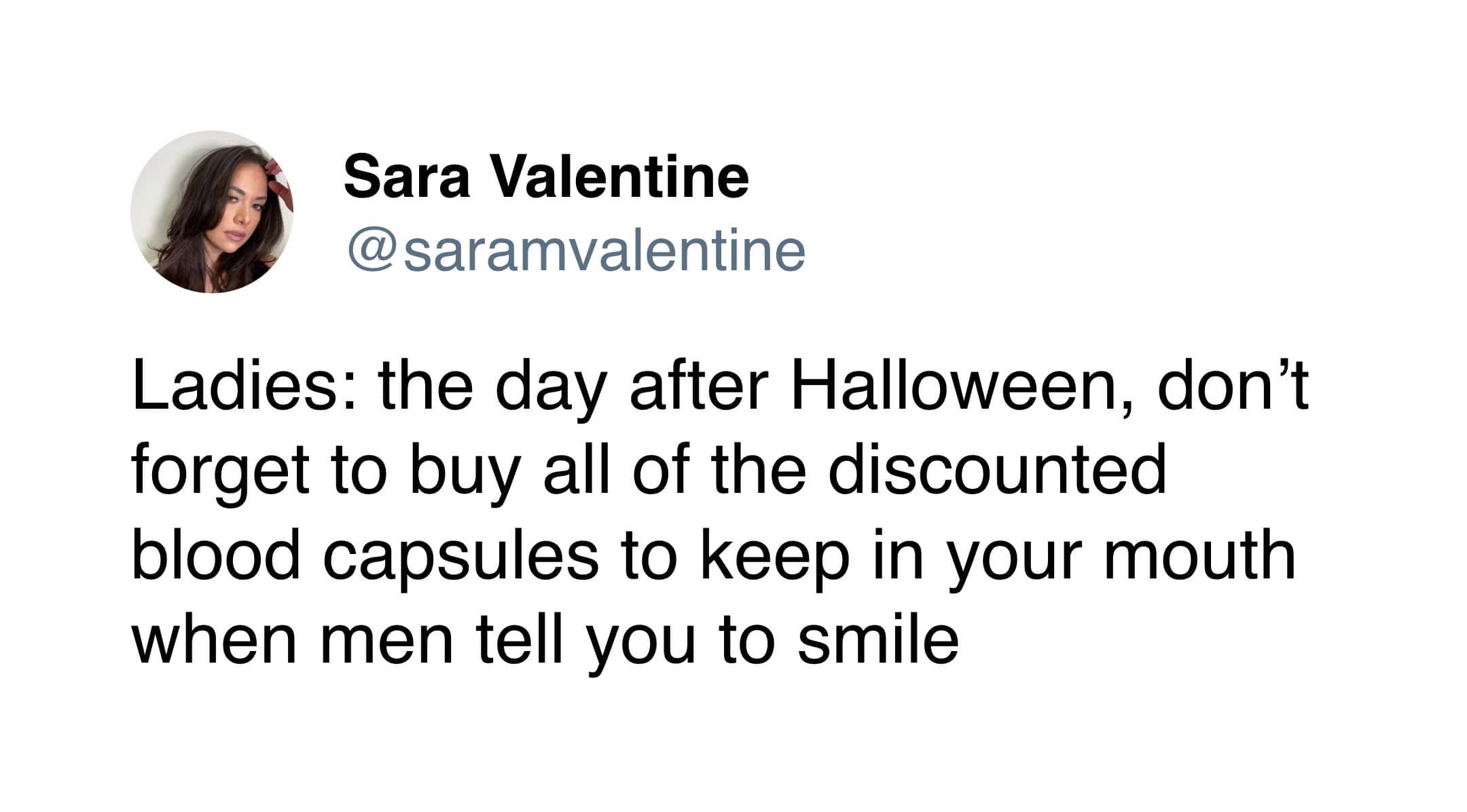 Funny Halloween tweet advising women to buy discounted fake blood capsules to deter men telling them to smile.
