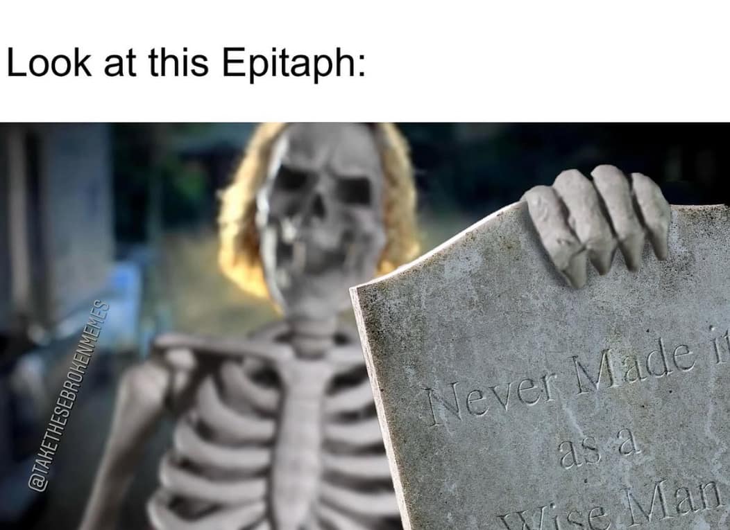 A funny meme of a skeleton holding a tombstone referencing The Killers' "Mr. Brightside" for Halloween