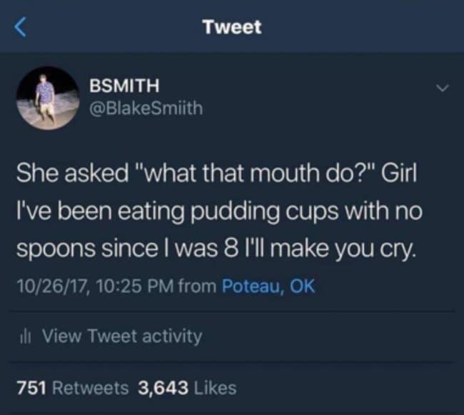A funny tweet from a guy confidently boasting about his oral skills by mentioning pudding cups.