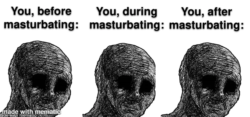 NoFap meme using three identical depressed Wojak faces depicting the empty feeling before, during, and after masturbation.
