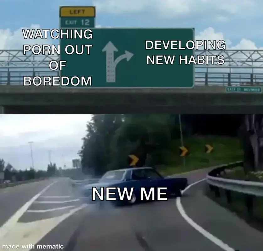 Highway exit NoFap meme showing a car choosing the ramp labeled "Developing new habits" over "Watching porn out of boredom."