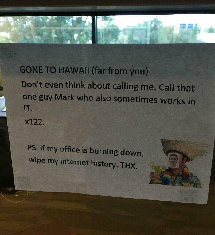 A hilarious "out of office" note from an IT worker going on vacation to Hawaii.