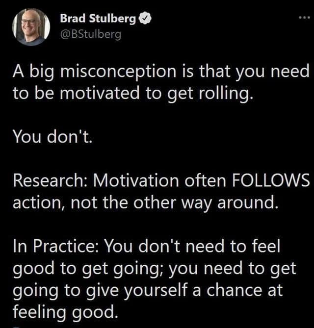 A motivational self care meme tweet explaining that motivation often follows action, not the other way around.