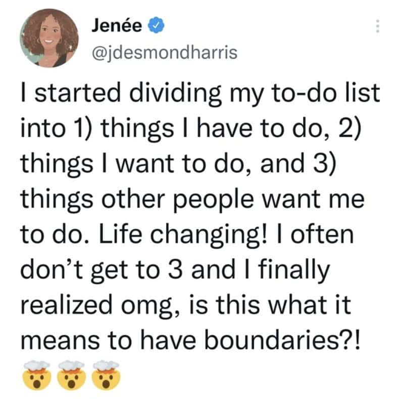 A wholesome meme tweet about a life-changing to-do list method that helps you create boundaries.