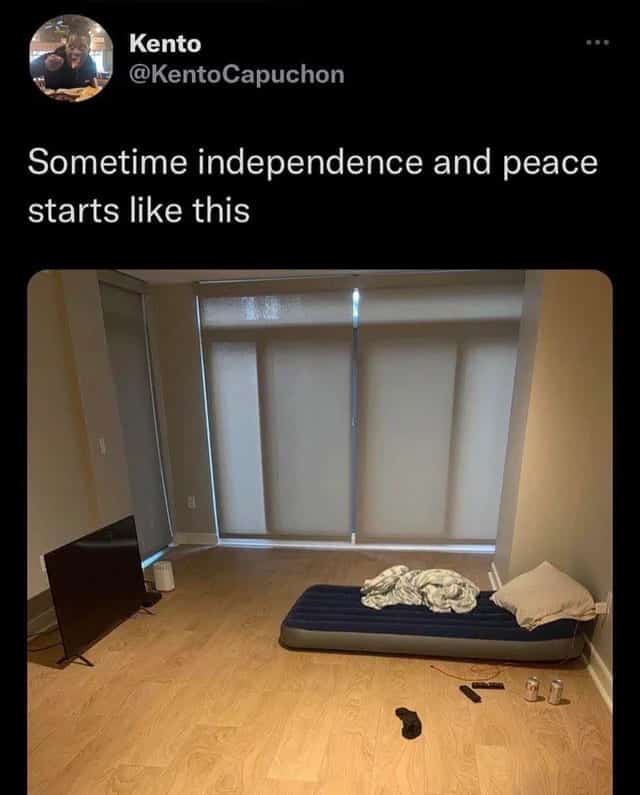 A heartwarming meme showing a sparse apartment with an air mattress, with the caption about how independence and peace begin.