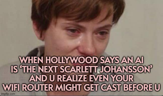 A funny AI actress meme with a picture of a crying Scarlett Johansson, representing actors afraid of being replaced.