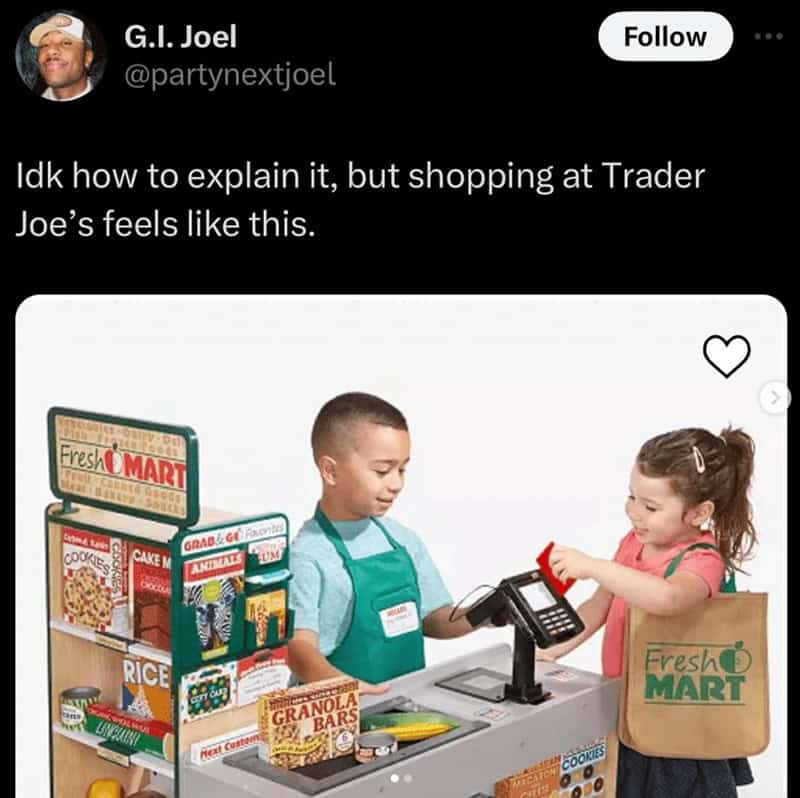 A funny Trader Joes meme comparing the store's atmosphere to a children's toy grocery set.