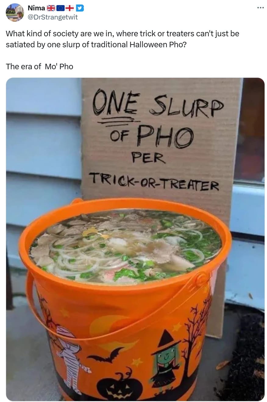 A cursed trick or treat meme showing a communal Halloween bucket filled with pho, offering "one slurp" per kid.