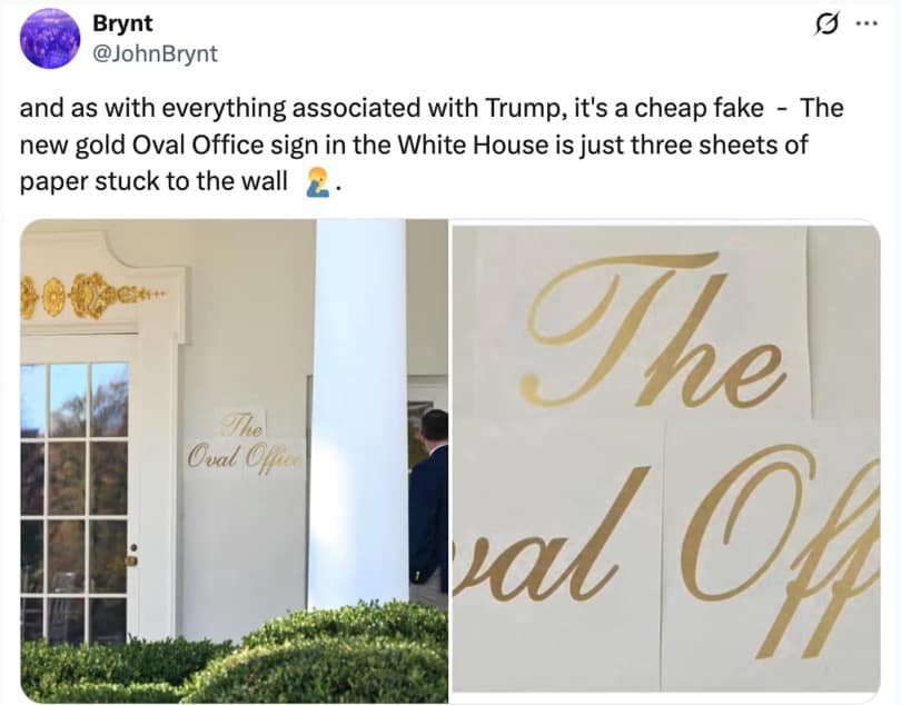 A Trump Oval Office sign meme and viral tweet revealing the new gold oval office sign is just "three sheets of paper stuck to the wall."