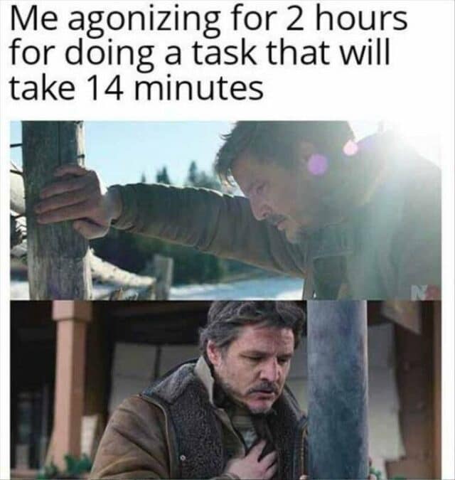 A classic meme of Pedro Pascal in The Last of Us, agonizing over a simple task that takes 14 minutes