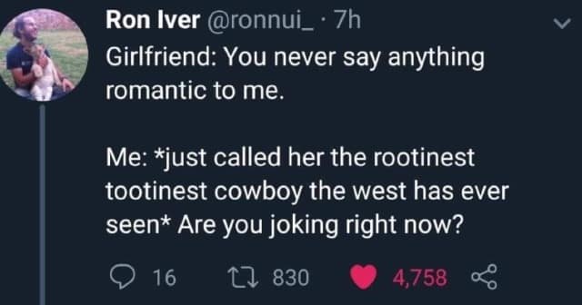 A classic meme from a viral tweet where a guy says "rootinest tootinest cowboy" counts as romance.