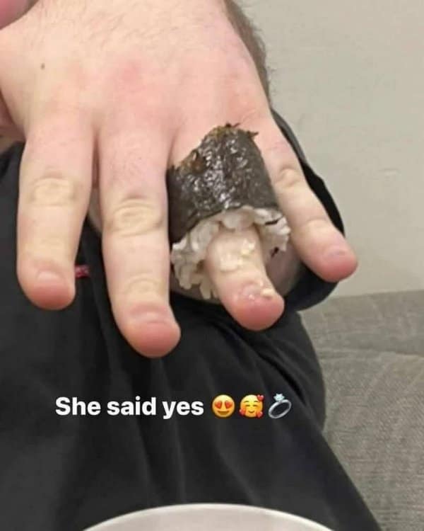 Classic meme showing a sushi roll used as an engagement ring.