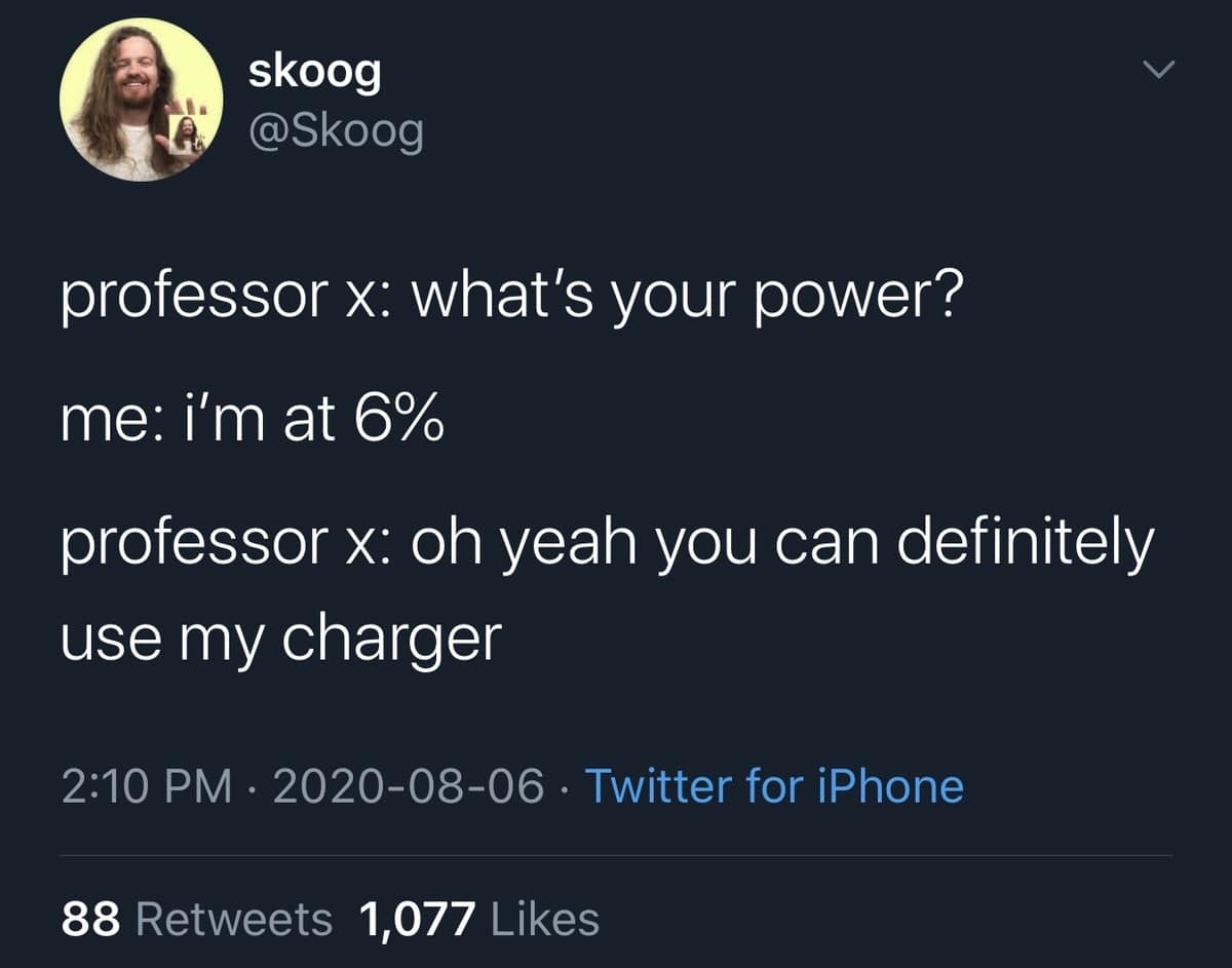 Classic meme about joining the X-Men because of low phone battery