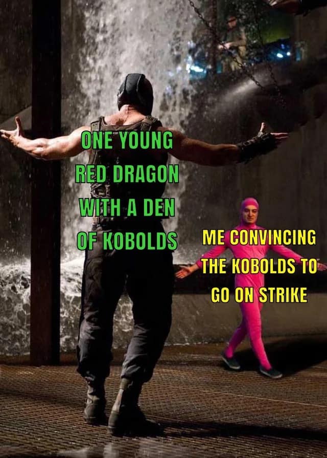 d&d meme showing a bard unionizing kobolds against a red dragon.