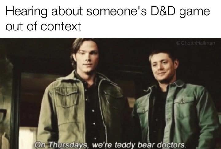 Supernatural d&d meme about how weird campaigns sound out of context.